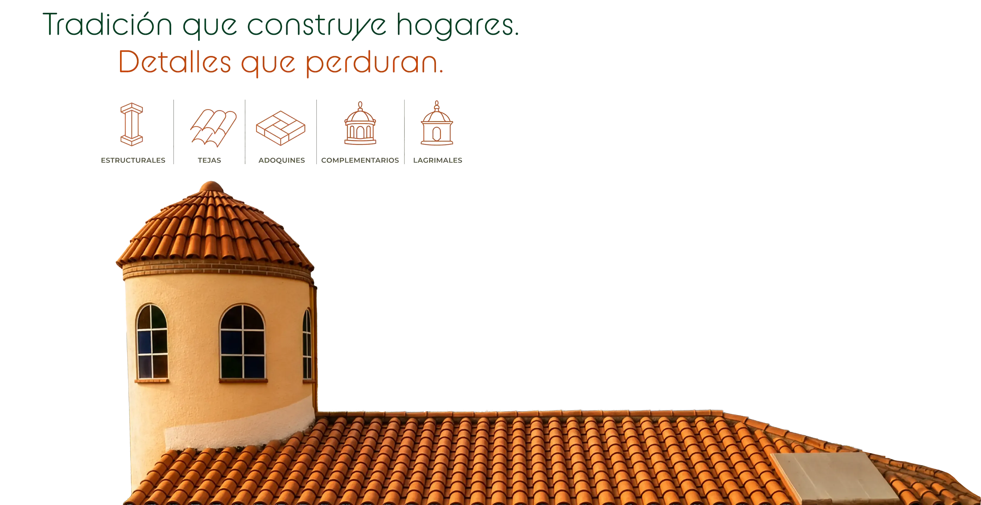 Tradición que construye hogares. Detalles que perduran.